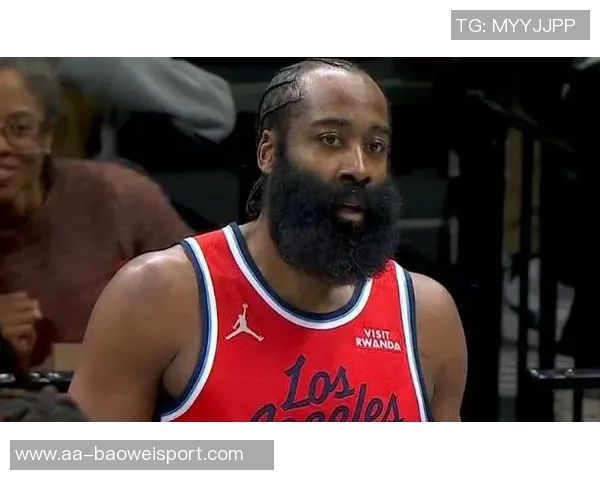 香波特直言哈登比赛中动作过激差点致其受伤引发关注