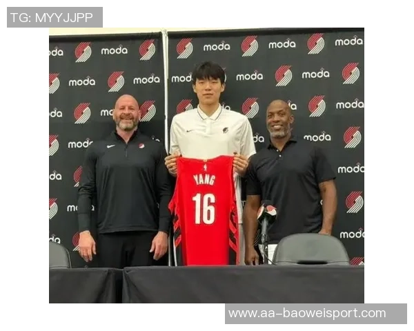 比卢普斯谈杨瀚森的魅力孩子们被他的体型和互动方式深深吸引