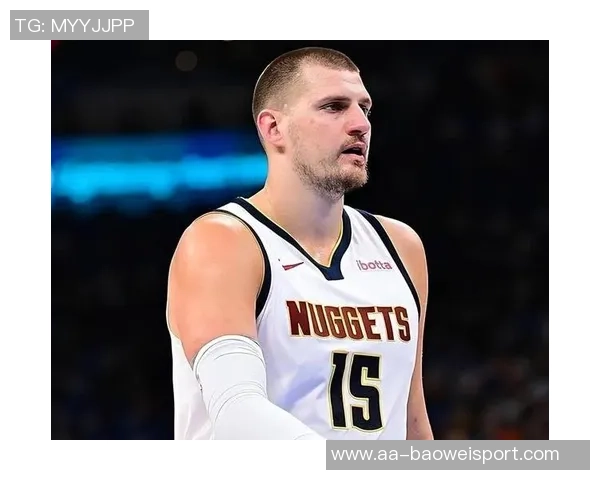 约基奇谈提前续约：这是对我的一种奖励和体育界的常态